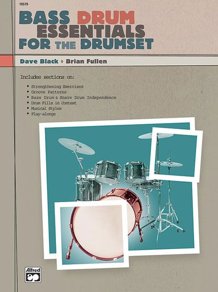 Bass Drum Essentials : For The Drumset.