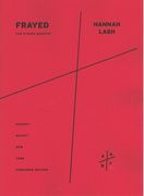 Frayed : For String Quartet (2009).