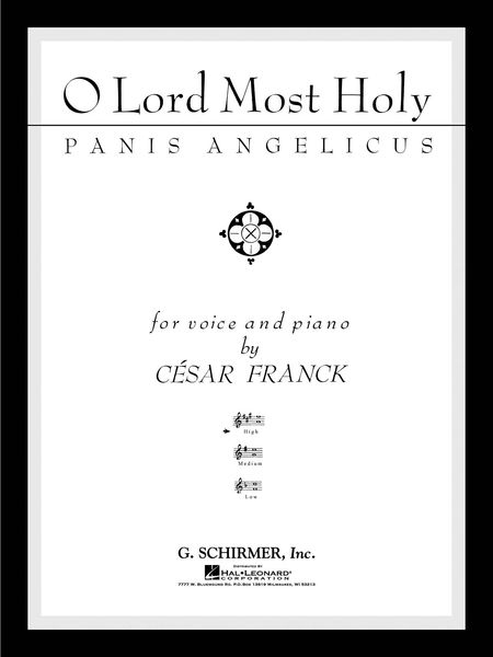O Lord Most Holy : Panis Angelicus / For High Voice.