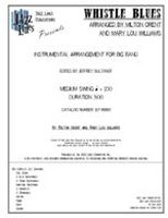 Whistle Blues : For Jazz Band / Composed and arranged by Mary Lou Williams and Milton Orent.