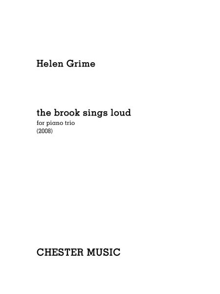 The Brook Sings Loud : For Piano Trio (2008).