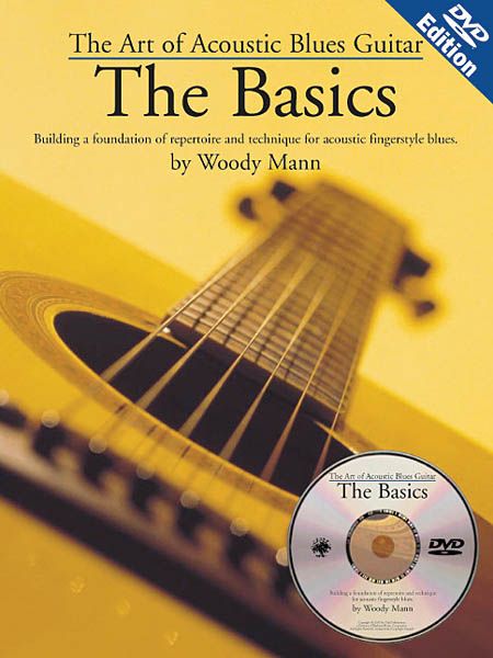 Basics : The Art of Acoustic Blues Guitar.