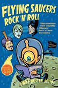 Flying Saucers Rock 'N' Roll / edited by Jake Austen.