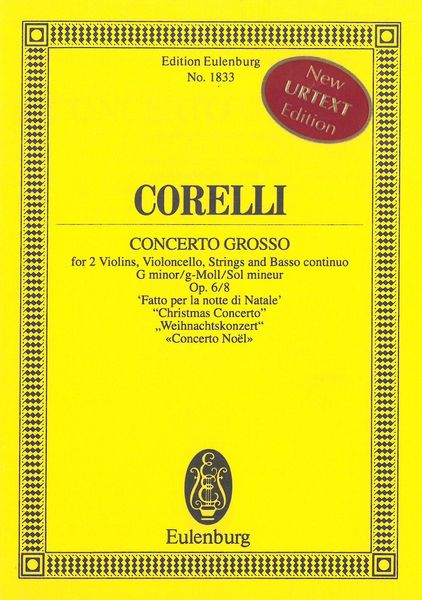 Concerto Grosso In G Minor, Op. 6/8 : For 2 Violins, Violoncello, Strings and Basso Continuo.