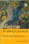 Past Is Always Present : The Revival of The Byzantine Musical Tradition At Mount Athos.