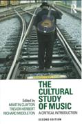 Cultural Study of Music : A Critical Introduction - Second Edition.