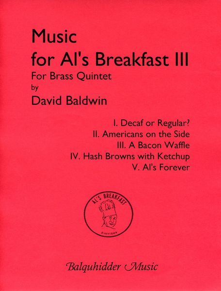 Music For Al's Breakfast III : For Brass Quintet (1987).