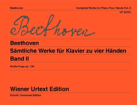 Complete Works For Piano Four Hands, Vol. 2 : Grosse Fuge, Op. 134.