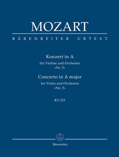 Concerto No. 5 In A Major, K. 219 : For Violin and Orchestra.