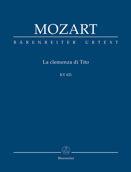 La Clemenza Di Tito, K. 621 / edited by Franz Giegling.