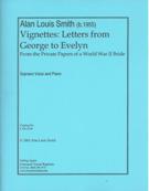 Vignettes - Letters From George To Evelyn : For Soprano Voice and Piano (2002).