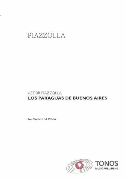 Paraguas De Buenos Aires : Tango For Voice and Piano.