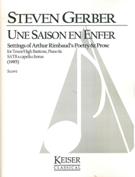 Une Saison En Enfer : For Tenor/High Baritone, Piano and SATB A Cappella Chorus (1985).