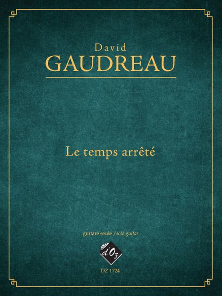 Le Temps Arrêté : For Solo Guitar.