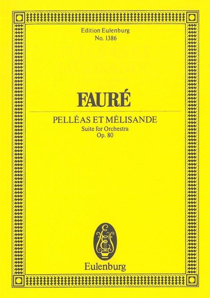 Pelleas Et Melisande, Op. 80 : Suite For Orchestra.
