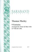 9 Fantasias : For Tenor & Bass Viols Or Viola & Cello / arranged by Patrice Connelly.