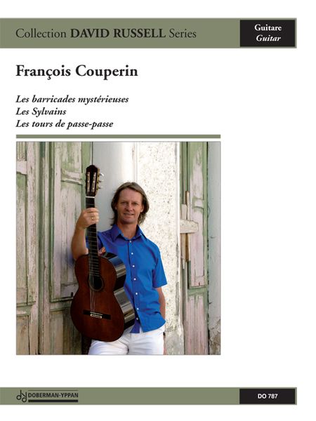 Les Barricades Mystérieuses, Les Sylvains & Les Tours De Passe-Passe : For Guitar / arr. David Russell.