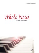 Whole Notes : A Piano Masterclass.