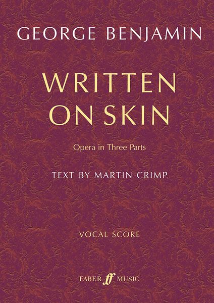 Written On Skin : Opera In Three Parts (2009-12).