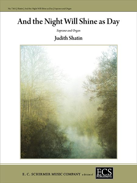 And The Night Will Shine As Day : For Soprano and Organ.