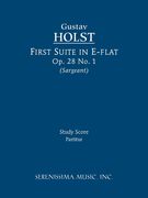 First Suite In E Flat, Op. 28 No. 1 : For Military Band / edited by Richard W. Sargeant, Jr.