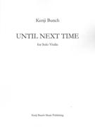 Until Next Time : For Solo Violin.