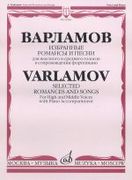 Selected Romances and Songs : For High and Middle Voices With Piano Accompaniment.