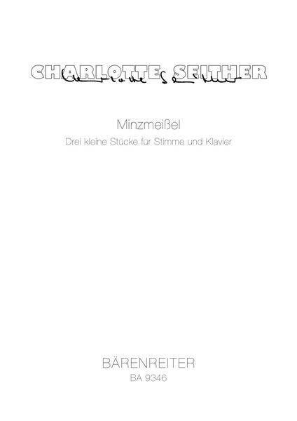 Minzmeissel : Drei Kleine Stücke Für Stimme und Klavier (2006).
