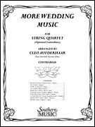 More Wedding Music : For String Ensemble / edited by Cleo Aufderhaar.