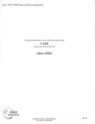 I Am : For SATB Choir With Piano Accompaniment.