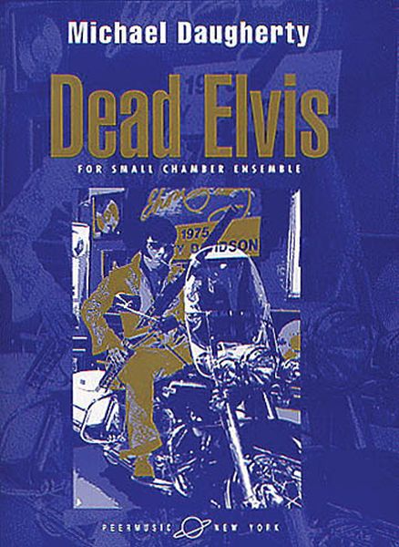 Dead Elvis : For Bassoon and Chamber Ensemble.