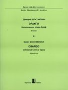 Orango : Unfinished Satirical Opera / Transcript of The Author's Manuscript by Olga Digonskaya.