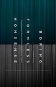 Boring Formless Nonsense : Experimental Music and The Aesthetics Of Failure.
