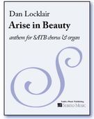 Arise In Beauty - Anthem : For SATB Chorus & Organ.