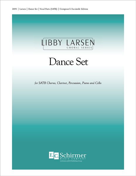 Dance Set : SATB Chorus, Clarinet, Cello, Percussion and Piano.