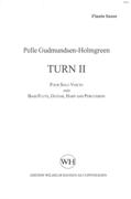 Turn II : For Four Solo Voices and Bass Flute, Guitar, Harp and Percussion (1993,2012).