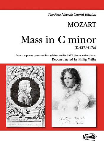 Mass In C Minor, K. 427/417a / edited and Reconstructed by Phlip Wilby.
