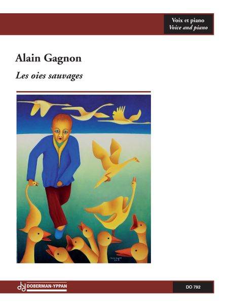 Les Oies Sauvages : For Voice and Piano.