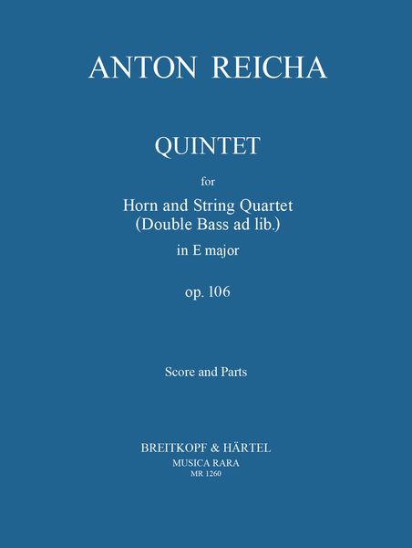 Quintet In E Major, Op. 106 : For Horn, 2 Violins, Viola and Cello (Double Bass Ad Lib.).