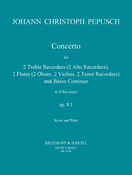 Concerto, Op. 8 No. 1 : For 2 Recorders, 2 Flutes, and Continuo.
