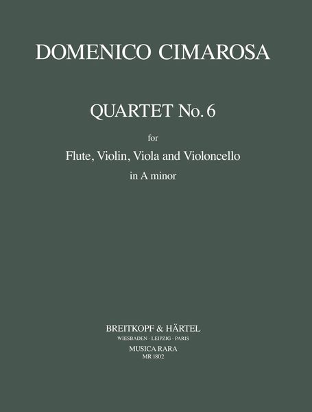 Quartet No. 6 In A Major : For Flute, Violin, Viola and Violoncello / edited by Karl Lenski.