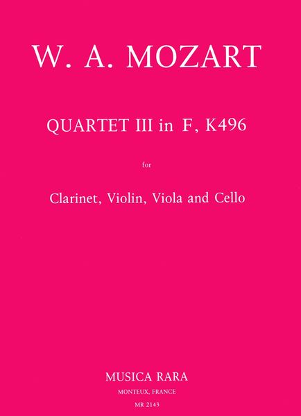 Quartet No. 3 In F, After K. 496 : For Clarinet, Violin, Viola and Violoncello.