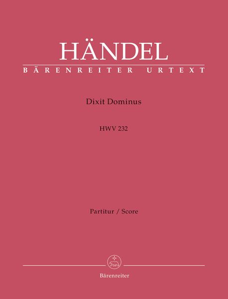 Dixit Dominus, HWV 232 / edited by Hans-Joachim Marx.