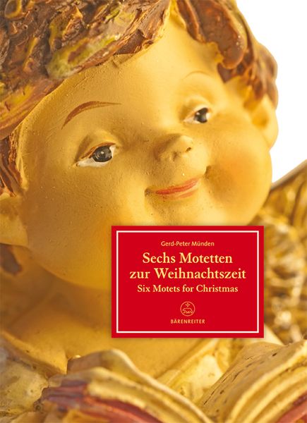 Sechs Motetten Zur Weihnachtszeit = Six Motets For Christmas.