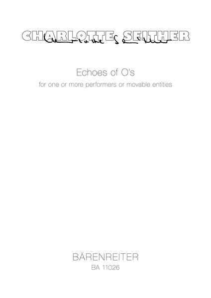 Echoes Of O'S : For One Or More Performers Or Movable Entities.
