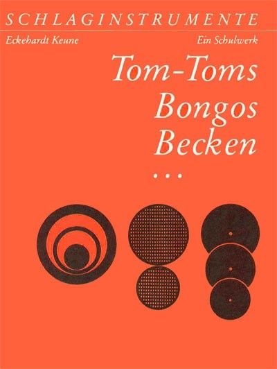 Schlaginstrumente, Part III : Tom-Toms, Bongos, Becken.