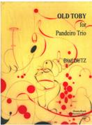 Old Toby : For Pandeiro Trio.