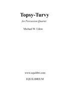 Topsy-Turvy : For Percussion Quartet (2008).