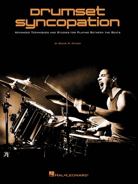Drumset Syncopation : Advanced Techniques and Studies For Playing Between The Beats.