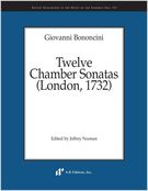 Twelve Chamber Sonatas (London, 1732) / edited by Jeffrey Noonan.
